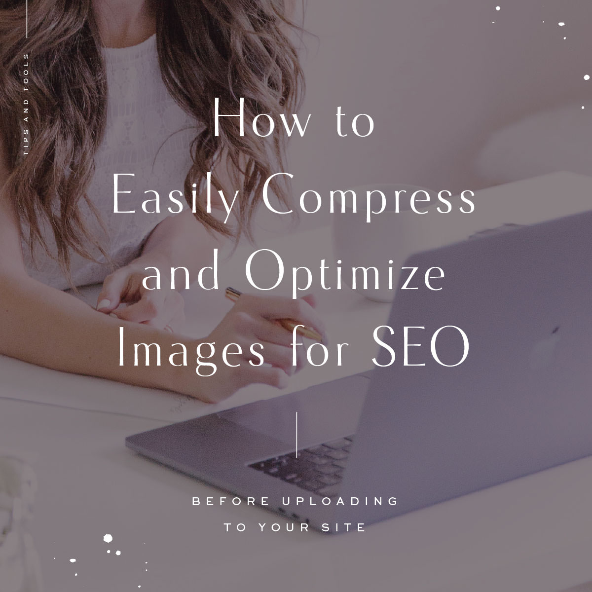 Compressing and Optimizing Your Images For SEO